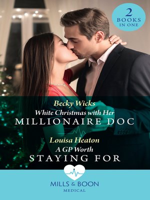 cover image of White Christmas with Her Millionaire Doc / A GP Worth Staying For